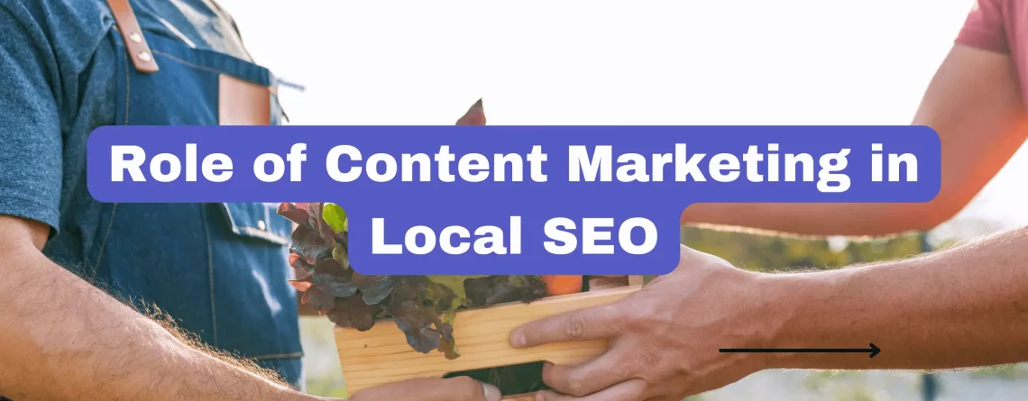 Role of Content Marketing in Local SEO