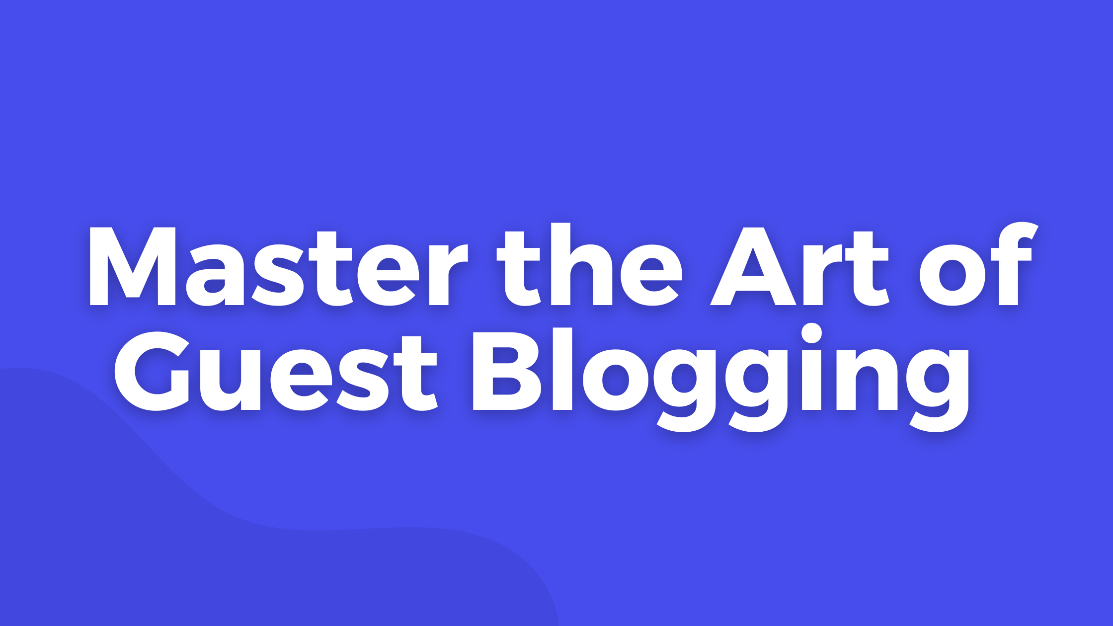 guest posting guide